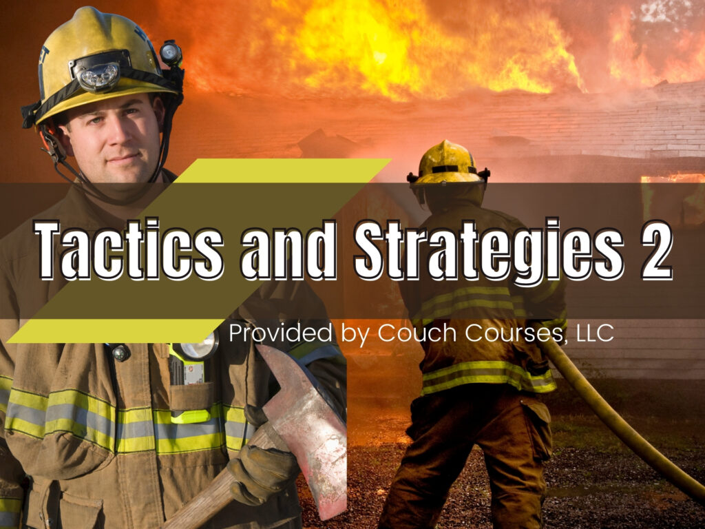 Firefighting Tactics and Strategies II Online Courses and Training provided by Couch Courses
