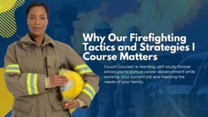 Why Our Firefighting Tactics and Strategies I Course Matters