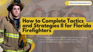 How to Complete Tactics and Strategies II for Florida Firefighters